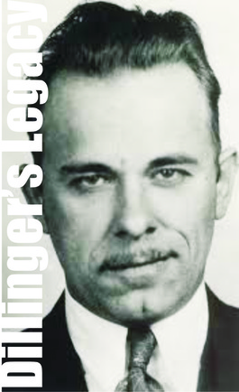Dillinger's Legacy
